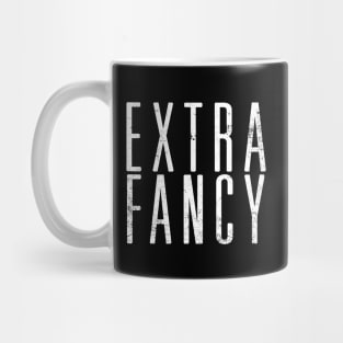 EXTRA FANCY Funny Bold Bratty Positive Minimalist Mug